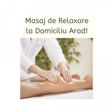 Masaj in Pancota si la domiciliu in Arad