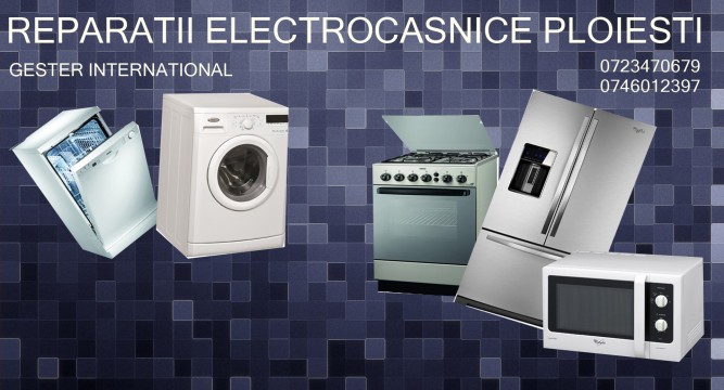 Reparatii Electrocasnice Ploiesti