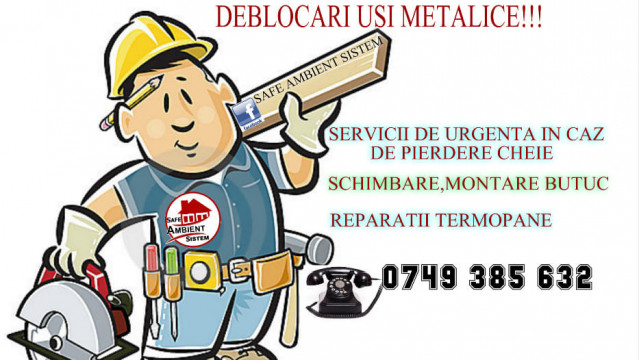 Deblocari usi metalice Galati